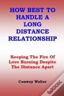 How Best To Handle A Long Distance Relationship