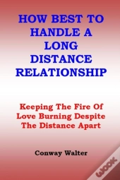 How Best To Handle A Long Distance Relationship