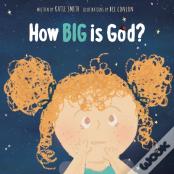 How Big Is God?