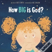 How Big Is God?