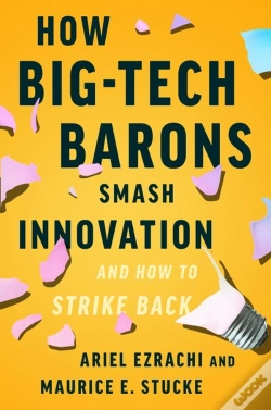 Capa do artigo How Big-Tech Barons Smash Innovation-And How To Strike Back