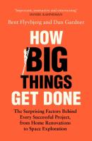 How Big Things Get Done