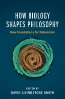 How Biology Shapes Philosophy