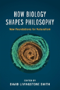 How Biology Shapes Philosophy - Preview