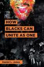 How Blacks Can Unite As One - Preview