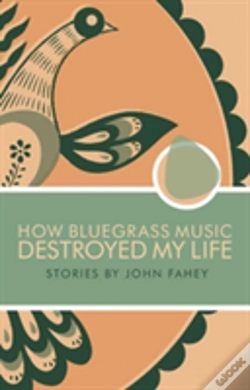 Capa do artigo How Bluegrass Music Destroyed My Life