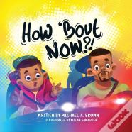 How 'Bout Now?!
