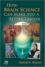 How Brain Science Can Make You A Better Lawyer - Preview