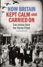 How Britain Kept Calm And Carried On - Preview