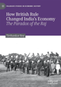 How British Rule Changed Indiaâ€™S Economy