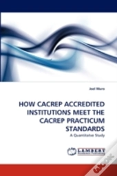 How Cacrep Accredited Institutions Meet The Cacrep Practicum Standards