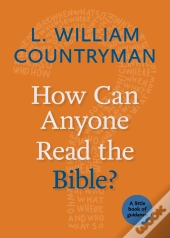 How Can Anyone Read The Bible?
