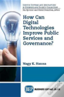 How Can Digital Technologies Improve Public Services And Governance?