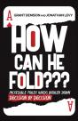 How Can He Fold - Preview