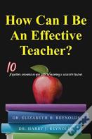 How Can I Be An Effective Teacher?