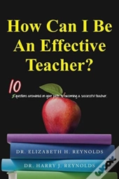 How Can I Be An Effective Teacher?