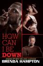 How Can I Be Down? - Preview