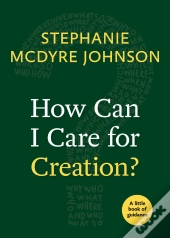 How Can I Care For Creation?