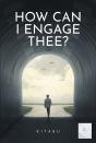 How Can I Engage Thee? - Preview