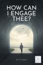 How Can I Engage Thee? - Preview