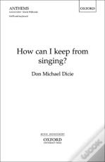 How Can I Keep From Singing?