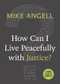 How Can I Live Peacefully With Justice? - Preview