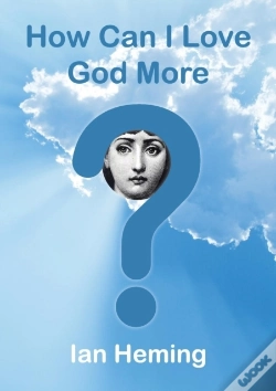 Capa do artigo How Can I Love God More?