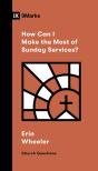 How Can I Make The Most Of Sunday Services? - Preview