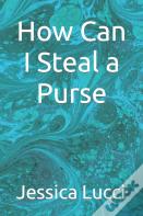 How Can I Steal A Purse