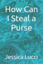 How Can I Steal A Purse - Preview