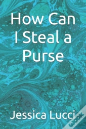 How Can I Steal A Purse