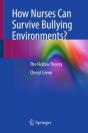 How Can Nurses Survive Bullying Environments? - Preview