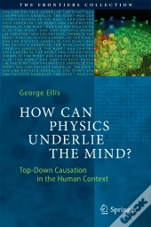 How Can Physics Underlie The Mind?