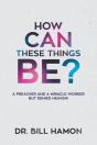 How Can These Things Be? - Preview