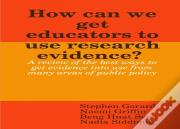 How Can We Get Educators To Use Research Evidence?