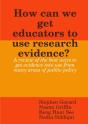 How Can We Get Educators To Use Research Evidence? - Preview