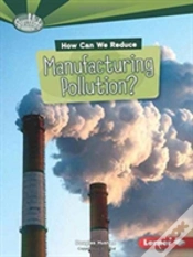 Capa do artigo How Can We Reduce Manufacturing Pollution?