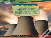 How Can We Reduce Nuclear Pollution?