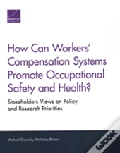 How Can Workers' Compensation Systems Promote Occupational Safety And Health?