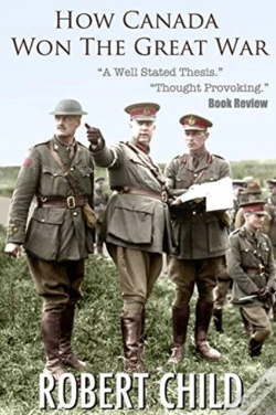 Capa do artigo How Canada Won The Great War