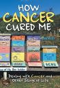 How Cancer Cured Me: Dealing With Cancer - Preview