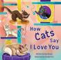 How Cats Say I Love You - Preview