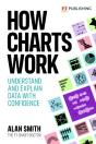 How Charts Work: Understand And Explain Data With Confidence - Preview