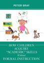 How Children Acquire &Quote;Academic&Quote; Skills Without Formal Instruction - Preview