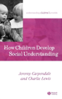 How Children Develop Social Understanding - Preview