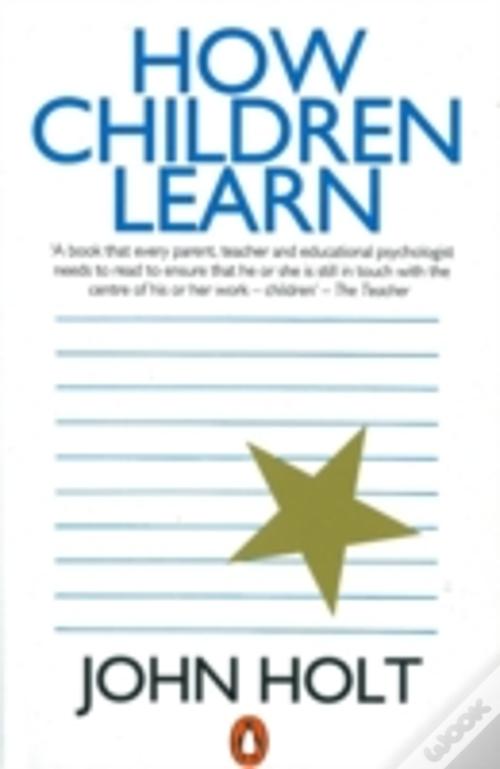 How Children Learn John Holt