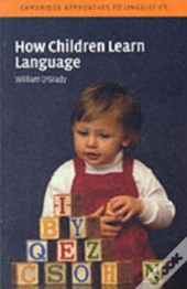 How Children Learn Language