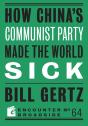 How China'S Communist Party Made The World Sick - Preview