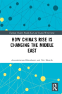 How China'S Rise Is Changing The Middle East - Preview
