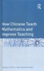 How Chinese Teach Mathematics And Improve Teaching - Preview